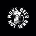 MAKE BEER NOT WAR WOODEN BEER WHITE BLACK